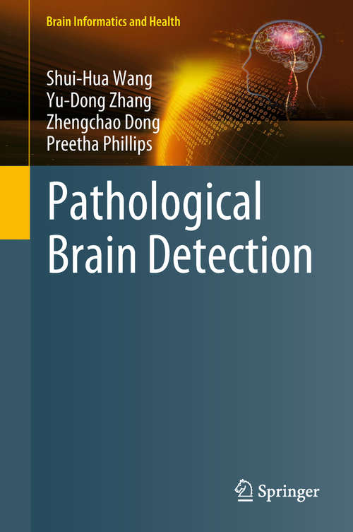 Book cover of Pathological Brain Detection (Brain Informatics and Health)