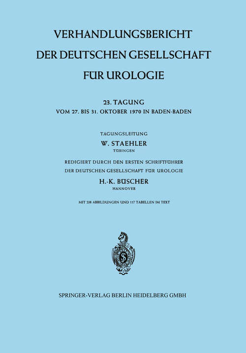 Book cover of 23. Tagung vom 27. bis 31. Oktober 1970 in Baden-Baden (PDF) (1971) (Verhandlungsbericht der Deutschen Gesellschaft für Urologie #23)
