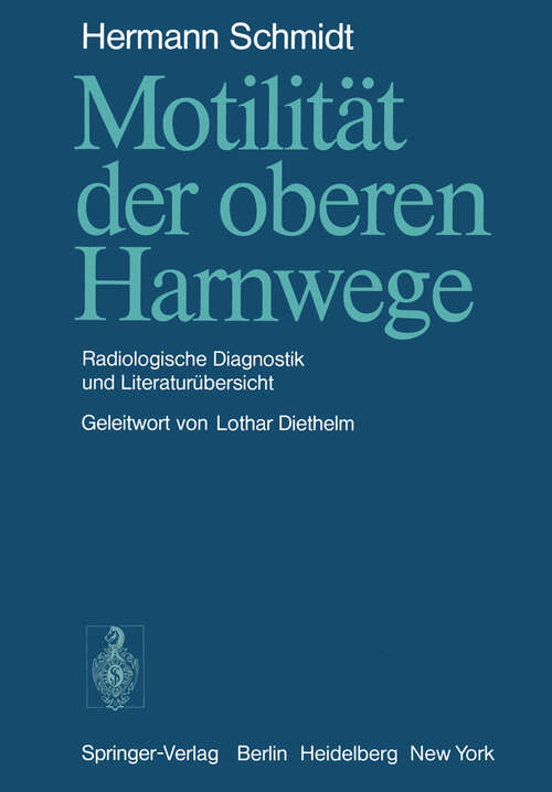 Book cover of Motilität der oberen Harnwege: Radiologische Diagnostik und Literaturübersicht (1978)