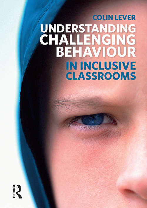 Book cover of Understanding Challenging Behaviour in Inclusive Classrooms