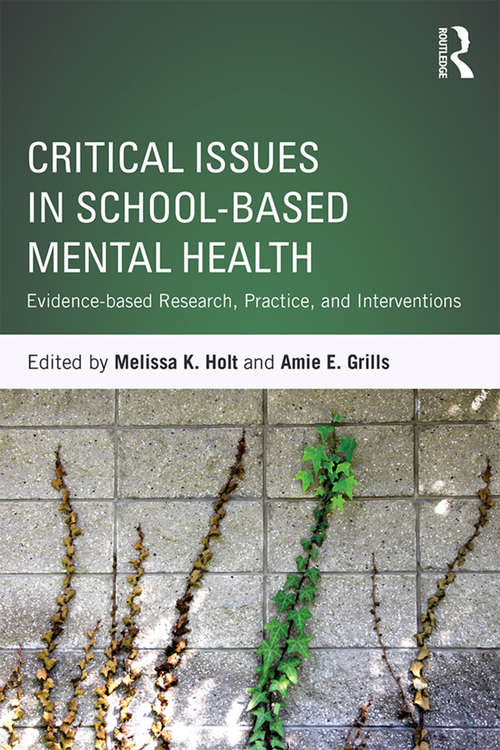 Book cover of Critical Issues in School-based Mental Health: Evidence-based Research, Practice, and Interventions