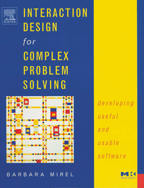 Book cover of Interaction Design for Complex Problem Solving: Developing Useful and Usable Software (Interactive Technologies)