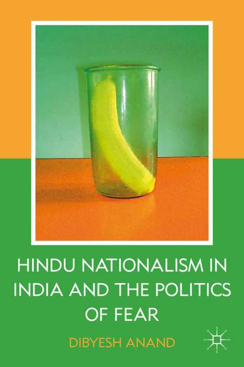 Book cover of Hindu Nationalism in India and the Politics of Fear (2011)