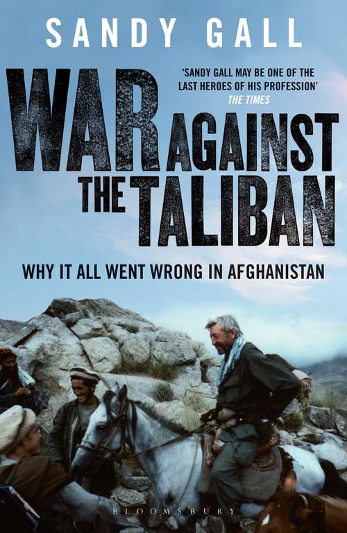 Book cover of War Against the Taliban: Why It All Went Wrong in Afghanistan