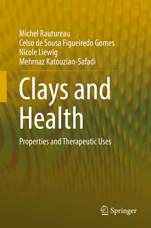 Book cover of Clays and Health: Properties and Therapeutic Uses