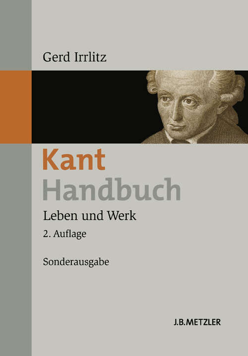 Book cover of Kant-Handbuch: Leben und Werk (2. Aufl. 2010)