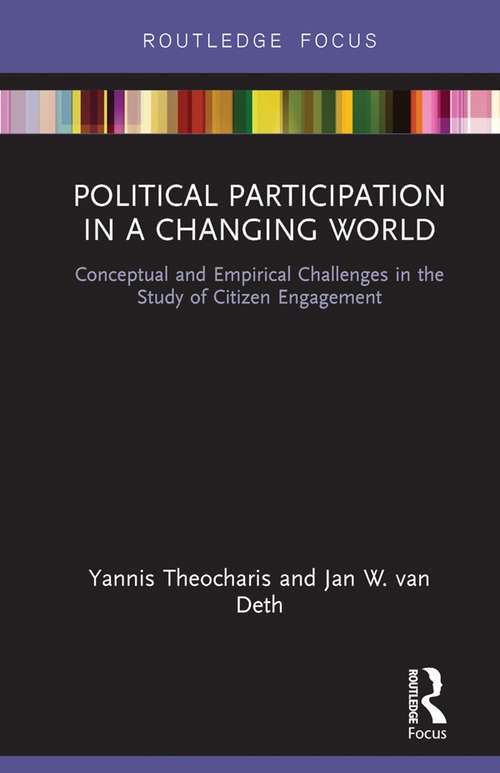 Book cover of Political Participation in a Changing World: Conceptual and Empirical Challenges in the Study of Citizen Engagement