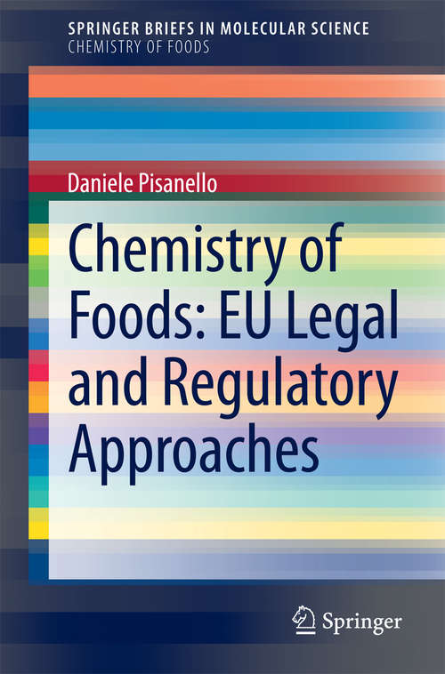 Book cover of Chemistry of Foods: Eu Legal And Regulatory Approaches (2014) (SpringerBriefs in Molecular Science)