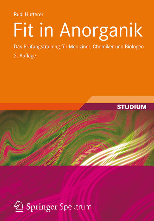 Book cover of Fit in Anorganik: Das Prüfungstraining für Mediziner, Chemiker und Biologen (3. Aufl. 2013) (Studienbücher Chemie)