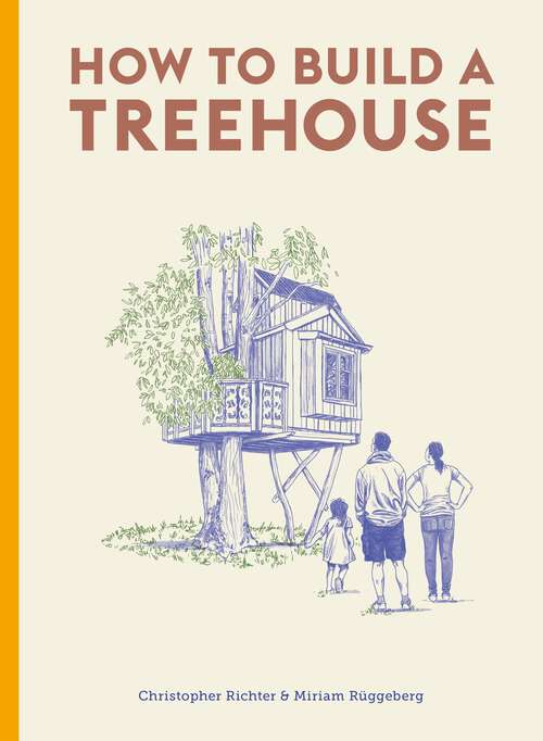 Book cover of How to Build a Treehouse