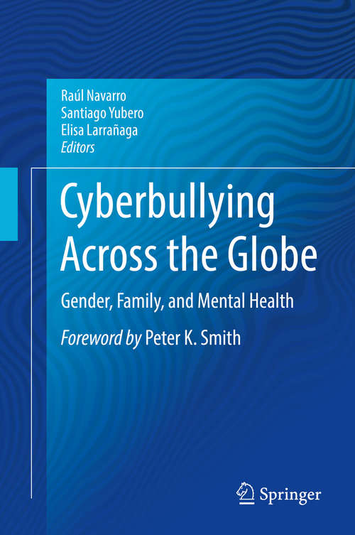 Book cover of Cyberbullying Across the Globe: Gender, Family, and Mental Health (1st ed. 2016)