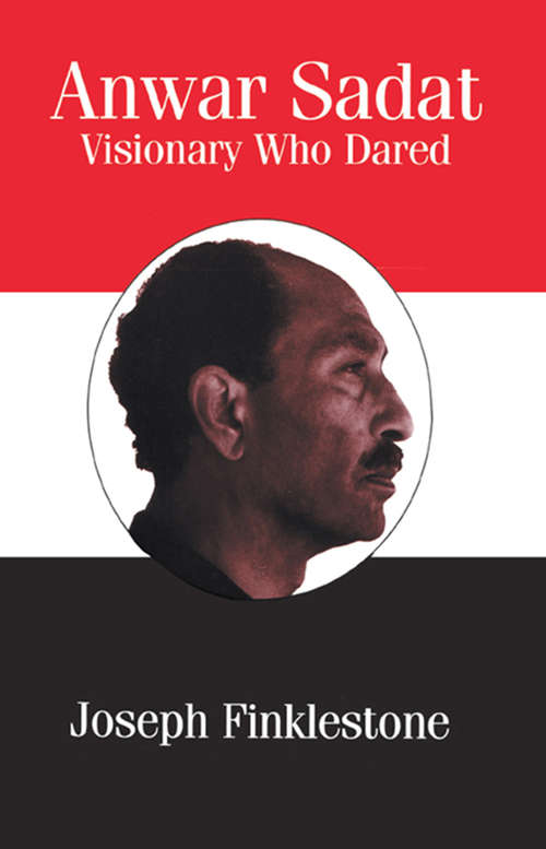 Book cover of Anwar Sadat: Visionary Who Dared