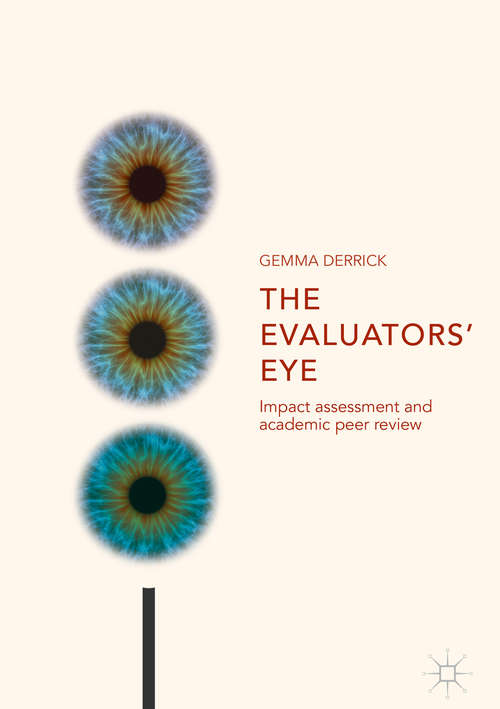 Book cover of The Evaluators’ Eye: Impact Assessment And Academic Peer Review