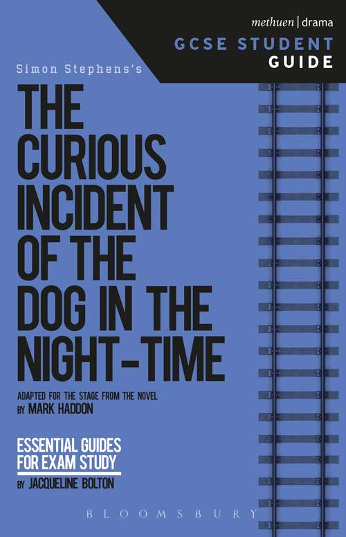 Book cover of The Curious Incident of the Dog in the Night-Time GCSE Student Guide (GCSE Student Guides)
