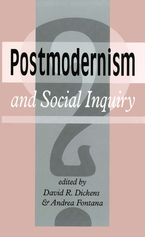 Book cover of Postmodernism And Social Inquiry (Critical Perspectives Ser.)