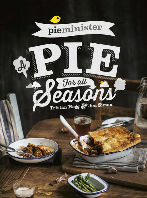 Book cover of Pieminister: A Pie for All Seasons