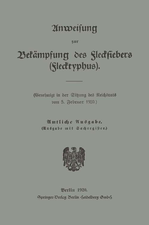 Book cover of Anweisung zur Bekämpfung des Fleckfiebers (Flecktyphus) (1920)
