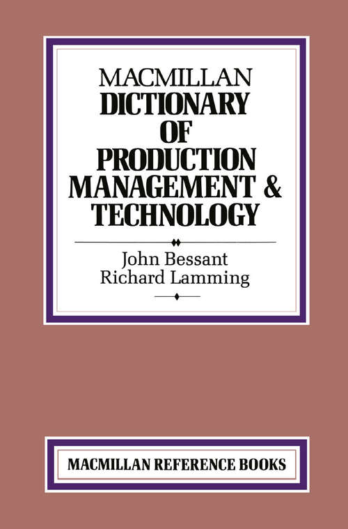 Book cover of Macmillan Dictionary of Production Technology and Management (1st ed. 1990)