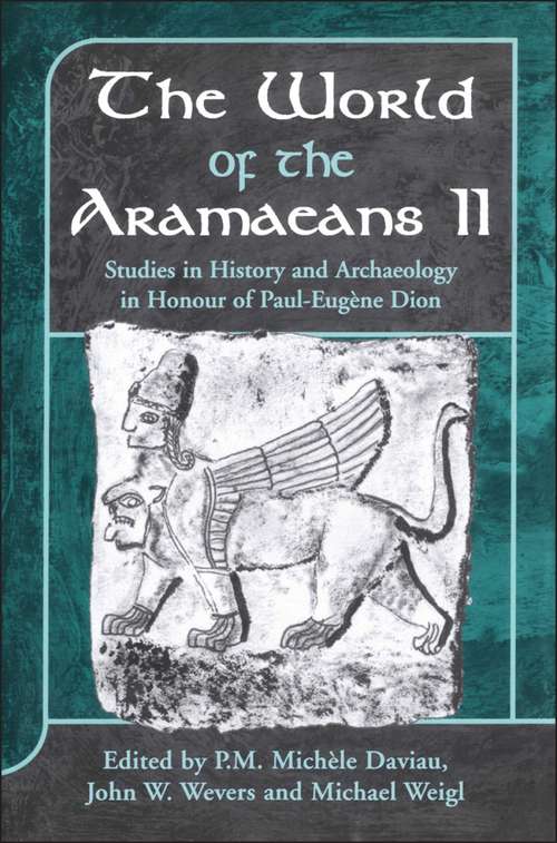 Book cover of The World of the Aramaeans: Studies in Honour of Paul-EugÃ¨ne Dion, Volume 2 (The Library of Hebrew Bible/Old Testament Studies)