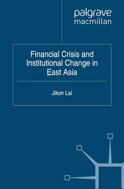 Book cover of Financial Crisis and Institutional Change in East Asia (2012) (Critical Studies of the Asia-Pacific)