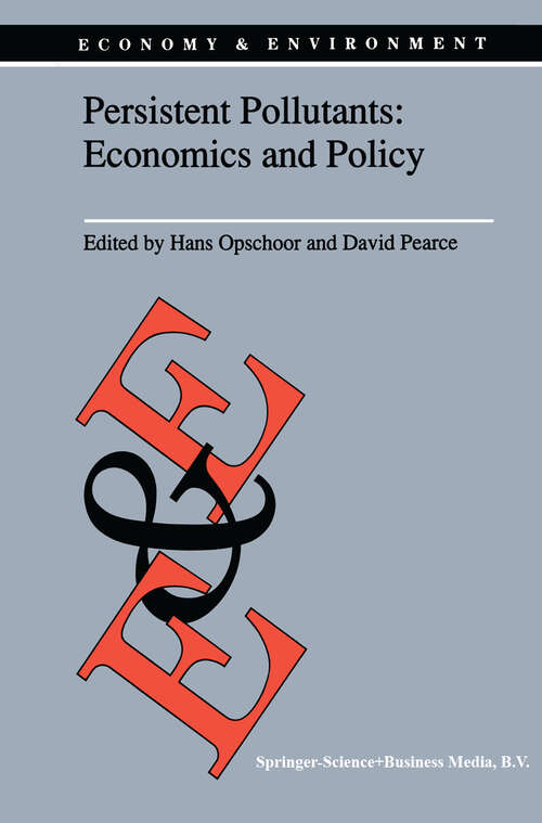 Book cover of Persistent Pollutants: Economics and Policy: Economics and Policy (1991) (Economy & Environment #3)