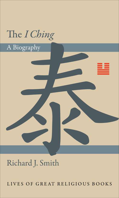 Book cover of The "I Ching": A Biography