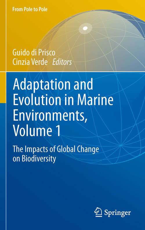 Book cover of Adaptation and Evolution in Marine Environments, Volume 1: The Impacts of Global Change on Biodiversity (2012) (From Pole to Pole)