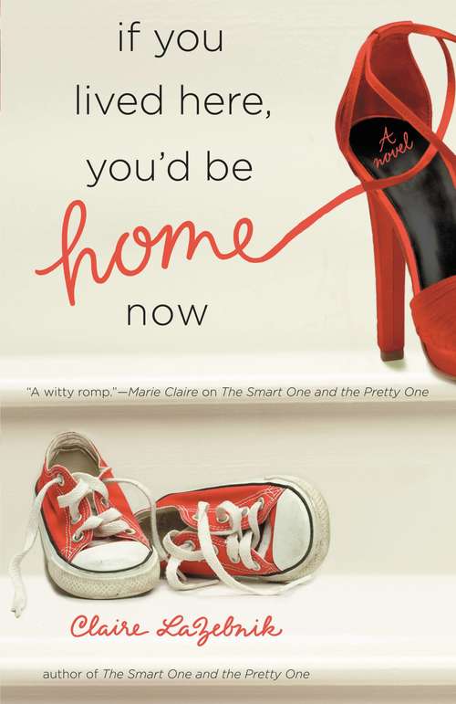 Book cover of If You Lived Here, You'd Be Home Now