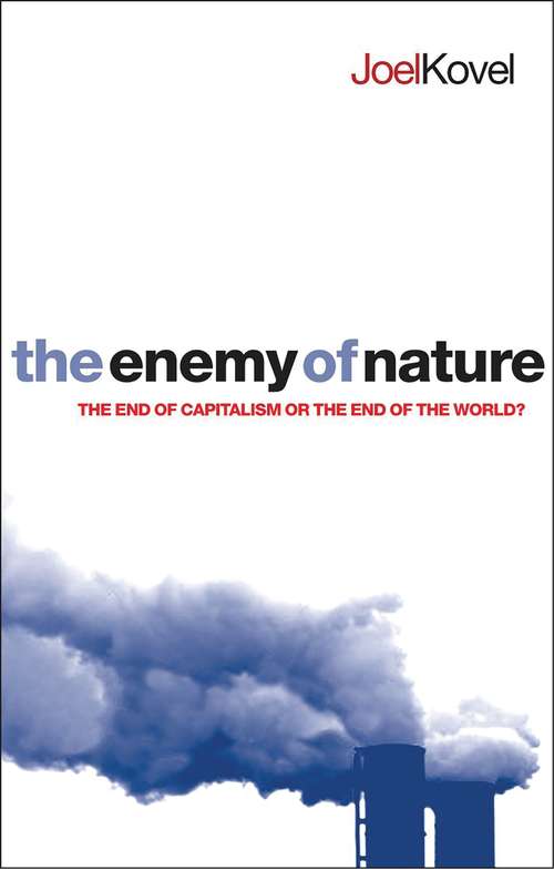 Book cover of The Enemy of Nature: The End of Capitalism or the End of the World? (2)