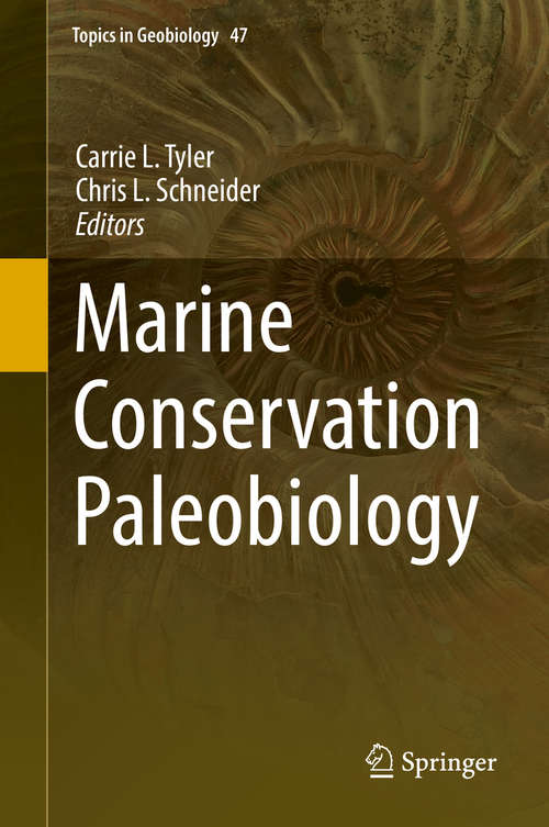 Book cover of Marine Conservation Paleobiology (Topics in Geobiology #47)