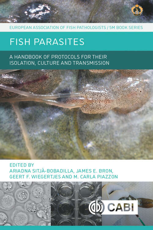 Book cover of Fish Parasites: A Handbook of Protocols for their Isolation, Culture and Transmission (European Association of Fish Pathologists (EAFP))