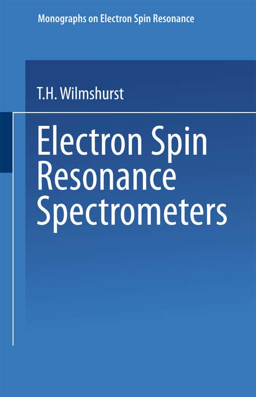 Book cover of Electron Spin Resonance Spectrometers: (pdf) (1967) (Monographs on Electron Spin Resonance)