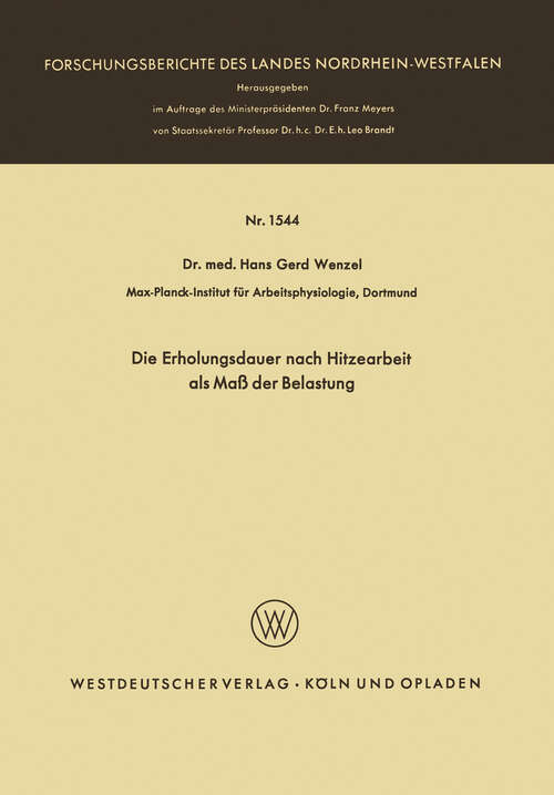 Book cover of Die Erholungsdauer nach Hitzearbeit als Maß der Belastung (1965) (Forschungsberichte des Landes Nordrhein-Westfalen #1544)