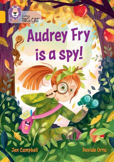 Book cover of Collins Big Cat — AUDREY FRY IS A SPY!: Band 09/Gold