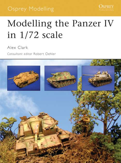 Book cover of Modelling the Panzer IV in 1/72 scale (Osprey Modelling #17)