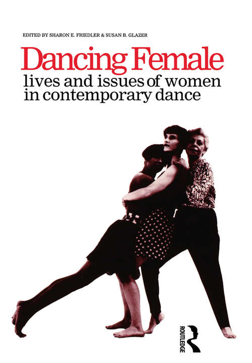 Book cover of Dancing Female (Choreography and Dance Studies Series)