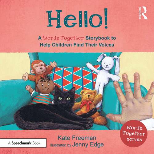 Book cover of Hello!: A 'Words Together' Storybook to Help Children Find Their Voices (Words Together)