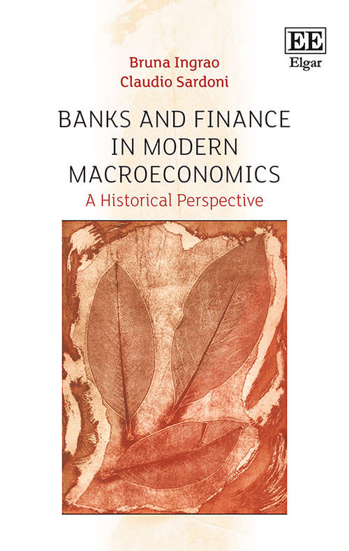 Book cover of Banks and Finance in Modern Macroeconomics: A Historical Perspective