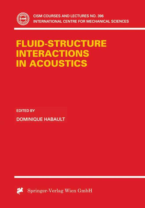 Book cover of Fluid-Structure Interactions in Acoustics (1999) (CISM International Centre for Mechanical Sciences #396)