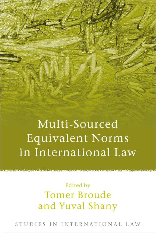 Book cover of Multi-Sourced Equivalent Norms in International Law (Studies in International Law)