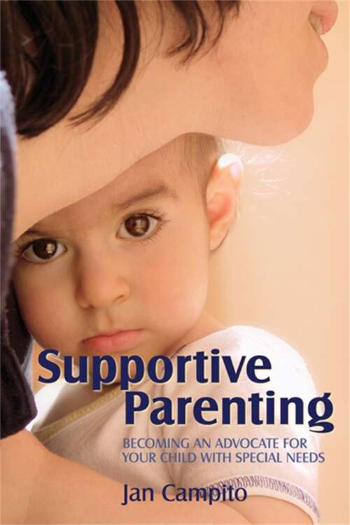 Book cover of Supportive Parenting: Becoming an Advocate for Your Child with Special Needs (PDF)
