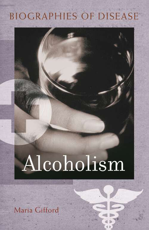 Book cover of Alcoholism (Biographies of Disease)