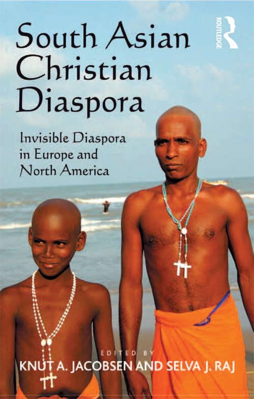 Book cover of South Asian Christian Diaspora: Invisible Diaspora in Europe and North America