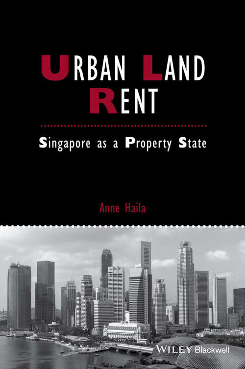 Book cover of Urban Land Rent: Singapore as a Property State (IJURR Studies in Urban and Social Change Book Series)