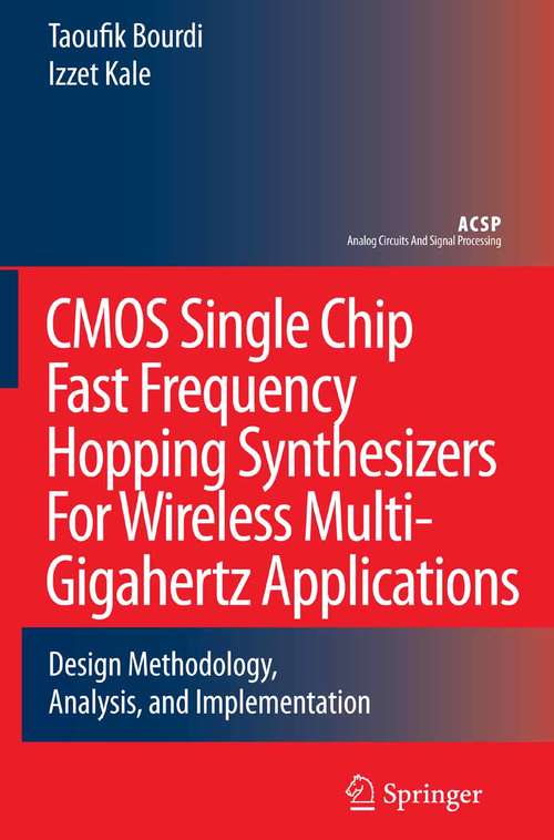 Book cover of CMOS Single Chip Fast Frequency Hopping Synthesizers for Wireless Multi-Gigahertz Applications: Design Methodology, Analysis, and Implementation (2007) (Analog Circuits and Signal Processing)