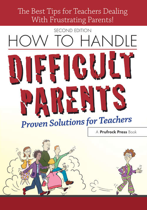 Book cover of How to Handle Difficult Parents: Proven Solutions for Teachers