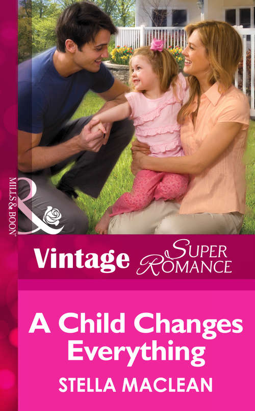 Book cover of A Child Changes Everything (ePub First edition) (Suddenly a Parent #17)
