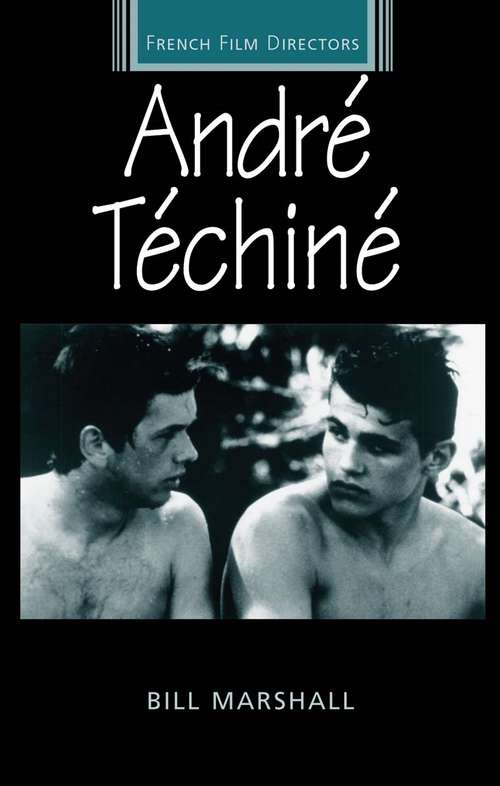 Book cover of André Téchiné (French Film Directors Series)