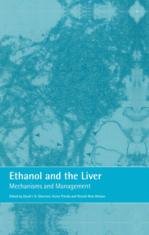 Book cover of Ethanol and the Liver: Mechanisms and Management