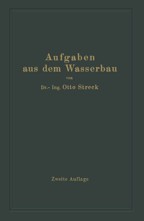 Book cover of Aufgaben aus dem Wasserbau: Angewandte Hydraulik (2. Aufl. 1929)